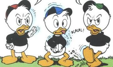 Rest in peace Huey, Dewey and Louie. Good riddance!